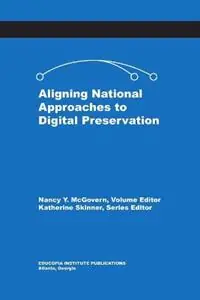 Aligning National Approaches to Digital Preservation - Nancy Y McGovern - Libro in lingua inglese - Educopia Institute - Populair