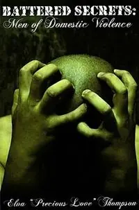 Betaalbaar Battered Secrets Men of Domestic Violence - Elva Thompson - Libro in lingua inglese - Esquire Publications -