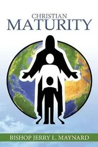 Direct Beschikbaar Christian Maturity - Jerry Maynard - Libro in lingua inglese - True Vine Publishing Co -