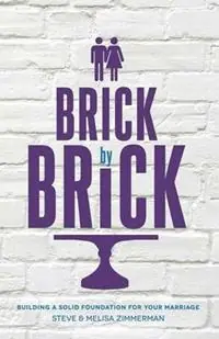 Brick by Brick - Steven Zimmerman - Melisa Zimmerman - Libro in lingua inglese - Speir Publishing - Shop Nu