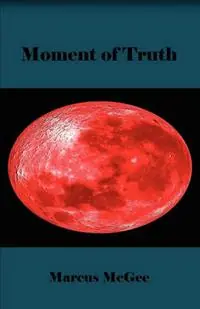 Moment of Truth - Marcus McGee - Libro in lingua inglese - Pegasusbooks - Must-Have