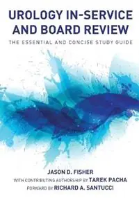 Finale Uitverkoop Urology In-Service and Board Review - The Essential and Concise Study Guide - Jason D Fisher - Tarek Pacha - Libro in lingua inglese - Bmed Press LLC -