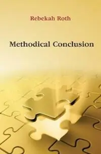Weekendaanbieding Methodical Conclusion - Rebekah Roth - Libro in lingua inglese - Ktys Media -