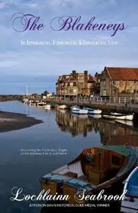 The Blakeneys An Etymological, Ethnological, and Genealogical Study - Lochlainn Seabrook - Libro in lingua inglese - Sea Raven Press - Op = Op