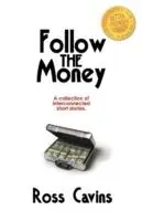 Follow the Money - Ross Cavins - Libro in lingua inglese - Rcg Publishing - Korting