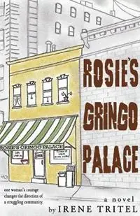 Rosie‘s Gringo Palace - Irene Tritel - Libro in lingua inglese - Tritel Communications - Express Levering