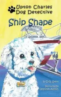Ship Shape Upton Charles-Dog Detective - D G Stern - Libro in lingua inglese - Neptune Press LLC - Upton Charles-Dog Detective Hoge Kwaliteit