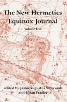 Hete Deal The New Hermetics Equinox Journal Volume 5 - Jason Augustus Newcomb - Loran Frazier - Libro in lingua inglese - The New Hermetics Press -