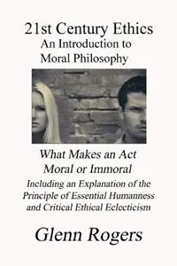 21st Century Ethics An Introduction to Moral Philosophy - Glenn Rogers - Libro in lingua inglese - Mission & Ministry Resources - Goedkoop