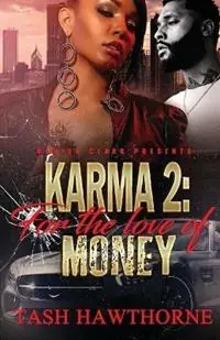 Karma 2 For The Love of Money - Tash Hawthorne - Libro in lingua inglese - Wahida Clark Presents Publishing, LLC - Direct Beschikbaar