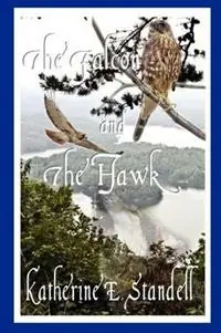 Beperkte Voorraad The Falcon and the Hawk - Katherine E Standell - Libro in lingua inglese - Peddlers Group -