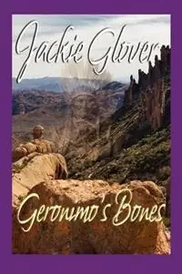 Geronimo‘s Bones - Jackie Glover - Libro in lingua inglese - Peddlers Group - Koop Vandaag