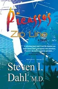 Picasso‘s Zip Line - Steven I. Dahl - Libro in lingua inglese - SDP Publishing Solutions, LLC - Direct Beschikbaar
