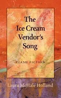 The Ice Cream Vendor‘s Song - Laura McHale Holland - Libro in lingua inglese - Wordforest - Nu Kopen