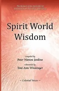 Betrouwbaar Spirit World Wisdom - Libro in lingua inglese - Celestial Voices, Inc -