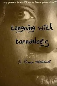 Tangoing With Tornadoes - S Renee Mitchell - Libro in lingua inglese - Nappyroots Press - Beperkte Voorraad