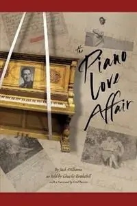Tijdelijk Beschikbaar The Piano Love Affair - Jack Williams - Charles Brakebill - Libro in lingua inglese - Periploi Production Services -