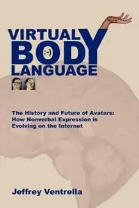 Virtual Body Language - Jeffrey Ventrella - Libro in lingua inglese - Eyebrain Books - Koop Online