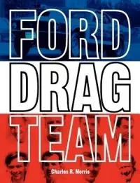 Ford Drag Team - Charles R. Morris - Libro in lingua inglese - The Sturge-Weber Foundation - Gratis Retour