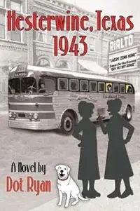 Hesterwine, Texas 1943 - Dot Ryan - Libro in lingua inglese - Checkered Swan Publishing, LLC - Goedkoop