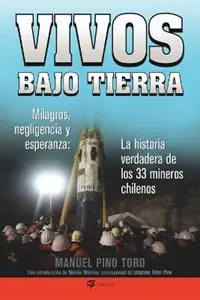 Hoge Kwaliteit Vivos bajo tierra (Buried Alive) La historia verdadera de los 33 mineros chilenos (The True Story of the 33 Chile an Miners) - Manuel Pino Toro - Libro in lingua inglese - Penguin Adult Hc/Tr -