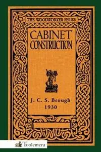 Cabinet Construction - James Carruthers Brough - Libro in lingua inglese - Toolemera Press - Premium