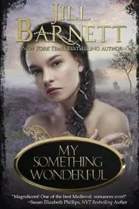 My Something Wonderful - Jill Barnett - Libro in lingua inglese - Jill Barnett Books - Sisters of Scotland Rechtstreeks Van De Fabrikant