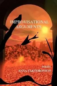 Korting Improvisational Arguments Poems - Anna Faktorovich - Libro in lingua inglese - Fomite -