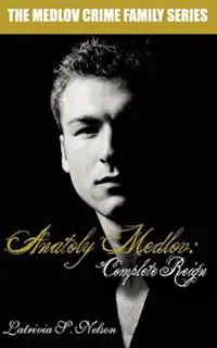 Anatoly Medlov Complete Reign - Latrivia S Nelson - Libro in lingua inglese - Nelson & Nelson Press, LLC - Koop Online