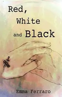 Red, White and Black - Emma Ferraro - Libro in lingua inglese - Believers Dream Publishing DBA - Aanbieding