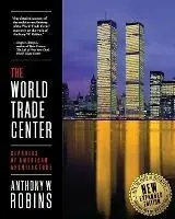 The World Trade Center (Classics of American Architecture) - Anthony W Robins - Libro in lingua inglese - Thompson & Columbus, Inc. - Uitverkoop