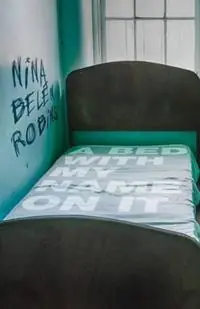 Weekendaanbieding A Bed With My Name On It - Nina Belén Robins - Libro in lingua inglese - Thompson & Columbus, Inc. -
