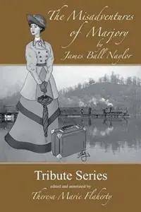 The Misadventures of Marjory - James Ball Naylor - Libro in lingua inglese - Turaspublishing - Betrouwbaar