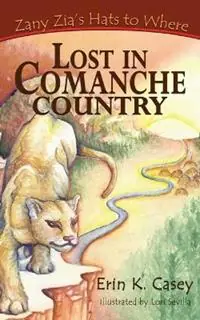 Favoriet Zany Zia‘s Hats to Where Lost in Comanche Country - Erin K Casey - Libro in lingua inglese - Gypsy Heart Press -