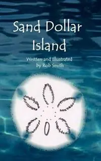 Sand Dollar Island - Rob Smith - Libro in lingua inglese - Drinian Press - Gecertificeerd