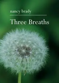 Premium Three Breaths - Nancy Brady - Libro in lingua inglese - Drinian Press -