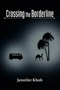 Beperkte Voorraad Crossing the Borderline - Jennifer Khoh - Libro in lingua inglese - Jennifer Khoh -