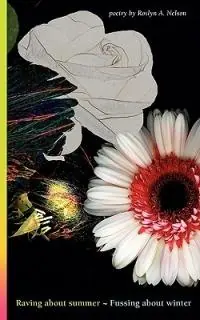 Nu Kopen Raving about Summer-Fussing about Winter - Roslyn A Nelson - Libro in lingua inglese - Watermark MN Inc -