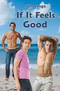 Betrouwbaar If it Feels Good - Josh Jango - Libro in lingua inglese - CyberActive Media - Try Anything