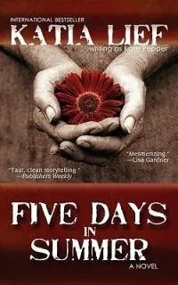 Five Days in Summer - Katia Lief - Libro in lingua inglese - Blue Table Books - Op = Op