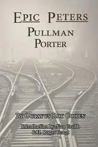 Beste Prijs Epic Peters, Pullman Porter - Octavius Roy Cohen - Libro in lingua inglese - Clemson University Press -