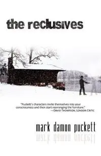 The Reclusives - Mark Damon Puckett - Libro in lingua inglese - Onion Scribe Publishing - Gereduceerde Prijs