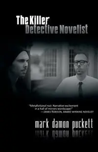 The Killer Detective Novelist - Mark Damon Puckett - Libro in lingua inglese - Onion Scribe Publishing - Seizoensaanbieding