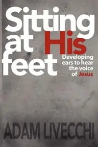Actieprijs Sitting at His Feet - Adam J Livecchi - Libro in lingua inglese - We See Jesus Ministries -