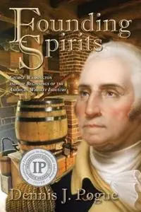 Hoge Kwaliteit Founding Spirits George Washington and the Beginnings of the American Whiskey - Pogue Dennis J - Libro in lingua inglese - Harbour Books -