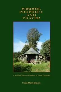 Dagaanbieding Wisdom, Prophecy and Prayer - Priest Monk Silouan - Libro in lingua inglese - Theotokos Press -