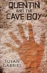 Quentin and the Cave Boy - Susan Gabriel - Libro in lingua inglese - Wild Lily Arts - Nieuw