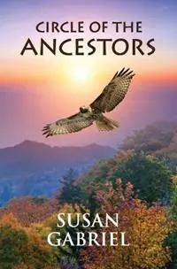 Circle of the Ancestors - Susan Gabriel - Libro in lingua inglese - Wild Lily Arts - Dagaanbieding