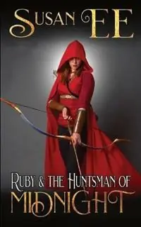 Ruby & the Huntsman of Midnight - Susan Ee - Libro in lingua inglese - Feral Dream LLC - Midnight Tales Koopje