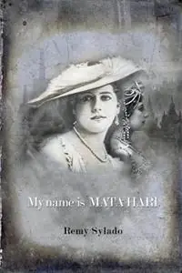 My Name Is Mata Hari - Remy Sylado - Libro in lingua inglese - Dalang Publishing - Exclusieve Aanbieding